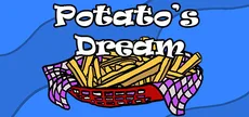 Potato's Dream