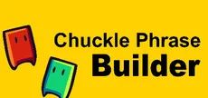 Chuckle Phrase Builder