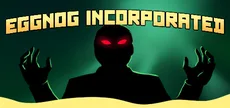 Eggnog Incorporated