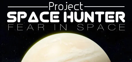 Project Space Hunter: Fear in Space