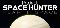 Project Space Hunter: Fear in Space