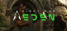 Fight For Eden