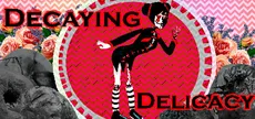 Decaying Delicacy
