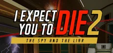 I Expect You To Die 2: The Spy and the Liar