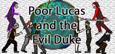 Poor Lucas and the Evil Duke