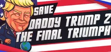 Save daddy trump 2: The Final Triumph