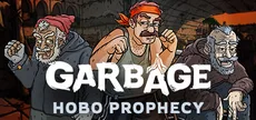 Garbage: Hobo Prophecy
