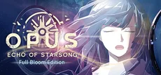 OPUS: Echo of Starsong - Full Bloom Edition