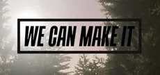 We Can Make It