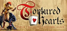 Tortured Hearts - Or How I Saved The Universe. Again.