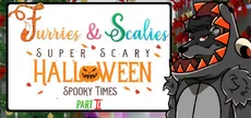 Furries & Scalies: Super Scary Halloween Spooky Times Part II