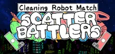 Cleaning Robot Match "Scatter Battlers"