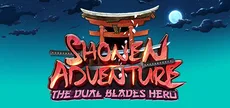 Shonen Adventure : The Dual Blades Hero