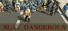 Slav Dangerous